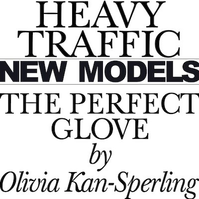 NM x Heavy Traffic: Olivia Kan-Sperling, “The Perfect Glove”